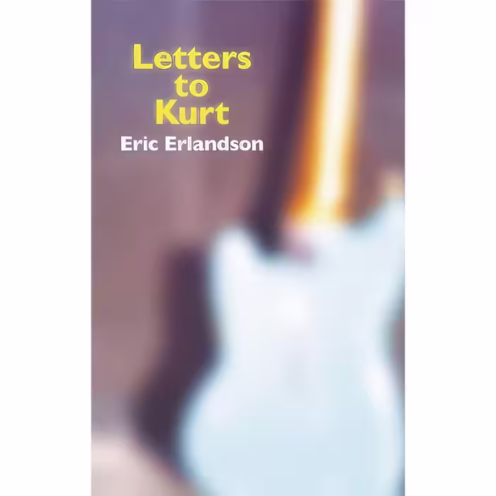 کتاب زبان اصلی Letters to Kurt اثر Eric Erlandson انتشارات Akashic Books