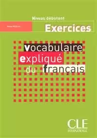 کتاب زبان فرانسه وکبیولر اکسپلیک Vocabulaire explique du français – debutant – Exercices