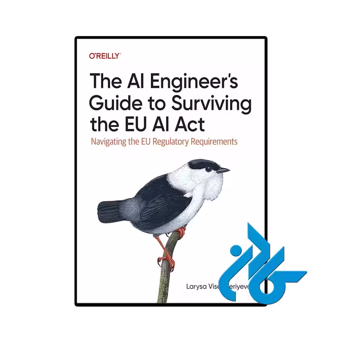 کتاب The Ai Engineers Guide To Surviving The Eu Ai Act
