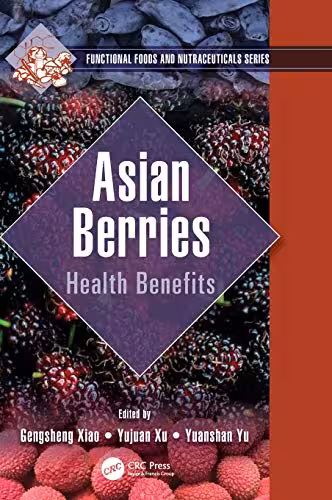 خرید و دانلود نسخه کامل کتاب Asian Berries: Health Benefits