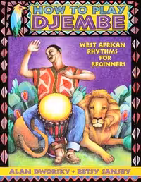 کتاب آموزش جیمبی How to Play Djembe از Alan Dworsky – ریتم های آفریقایی برای مبتدی‌ ها