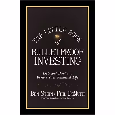 کتاب The Little Book of Bulletproof Investing اثر Ben Stein and Phil DeMuth انتشارات Wiley