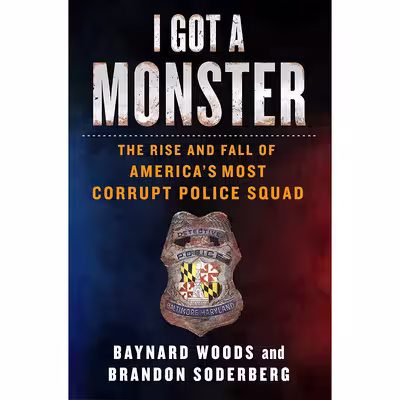 کتاب I Got a Monster اثر Baynard Woods and Brandon Soderberg انتشارات St. Martins Press