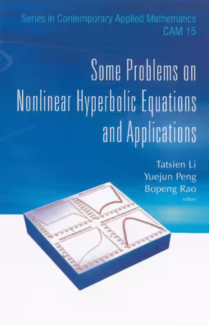خرید و دانلود نسخه کامل کتاب Some Problems on Nonlinear Hyperbolic Equations and Applications (Series in Contemporary Applied Mathematics)