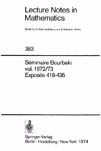 خرید و دانلود نسخه کامل کتاب Seminaire Bourbaki 1972-1973, exposes 418-435