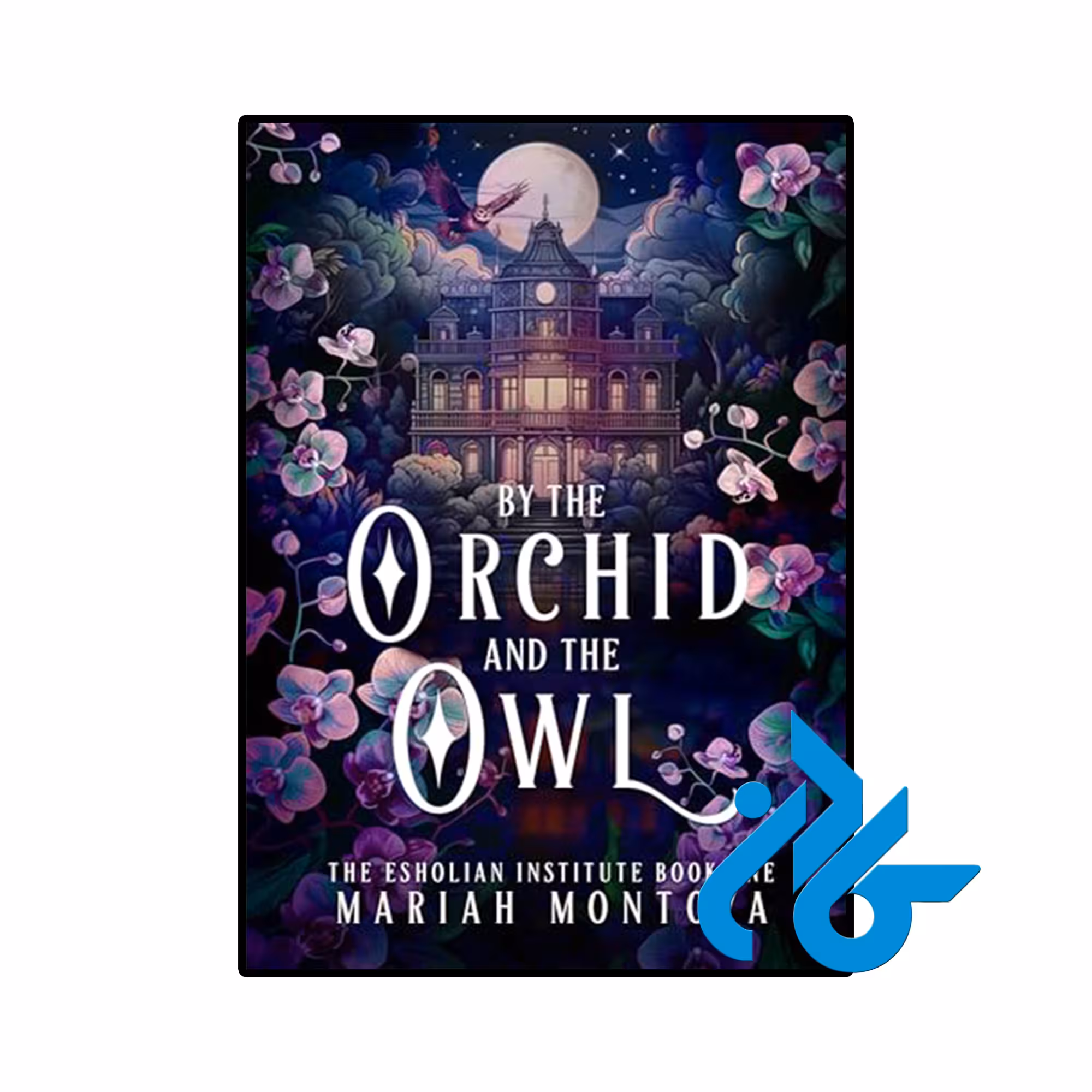 کتاب By the Orchid and the Owl (رمان به روایت ارکیده و جغد)