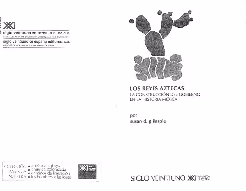 خرید و دانلود نسخه کامل کتاب Los reyes aztecas: la construcción del gobierno en la historia mexica