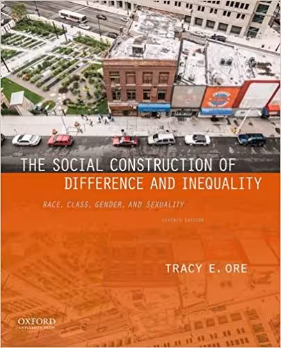 خرید و دانلود نسخه کامل کتاب The Social Construction of Difference and Inequality: Race, Class, Gender, and Sexuality (7th Edition) - Hq pdf