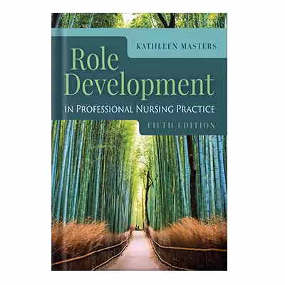 خرید و دانلود نسخه کامل کتاب Role Development in Professional Nursing Practice by Kathleen Masters