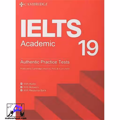 Cambridge Practice Tests for IELTS 19 | کمبریج پرکتیس تستز فور آیلتس 19