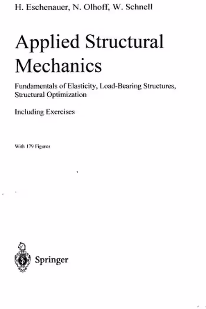 خرید و دانلود نسخه کامل کتاب Applied structural mechanics: fundamentals of elasticity, load-bearing structures, structural optimization: including exercises