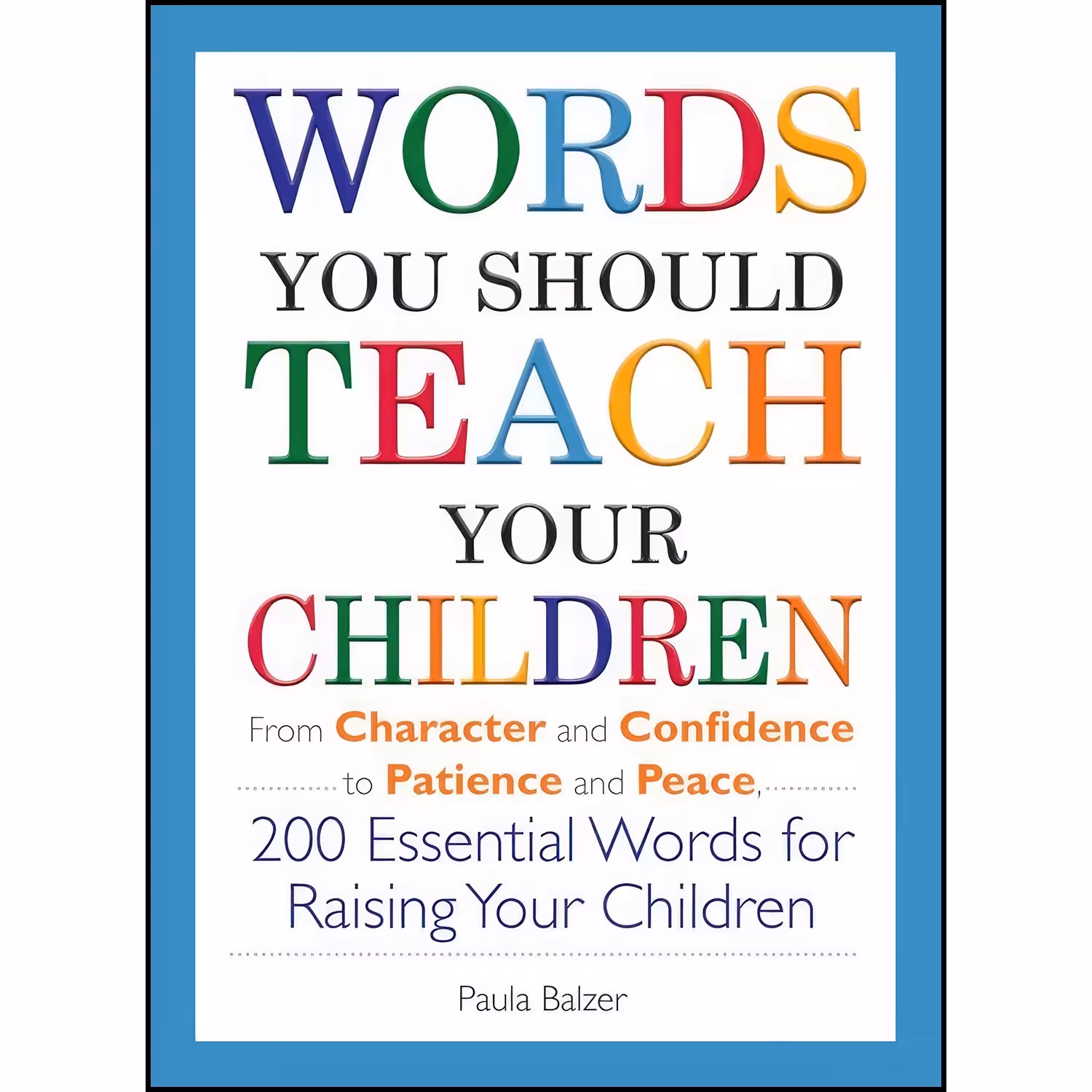کتاب زبان اصلی Words You Should Teach Your Children اثر Paula Balzer