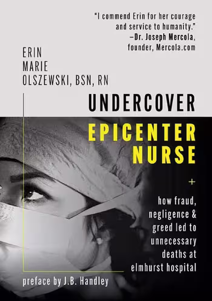 خرید و دانلود نسخه کامل کتاب Undercover Epicenter Nurse: How Fraud, Negligence, and Greed Led to Unnecessary Deaths at Elmhurst Hospital