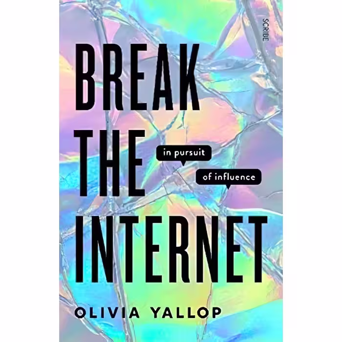 کتاب Break the Internet اثر Olivia Yallop انتشارات Scribe UK