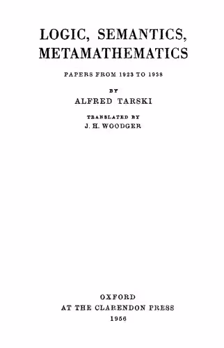 خرید و دانلود نسخه کامل کتاب Logic, Semantics, Metamathematics. Papers from 1923 to 1938