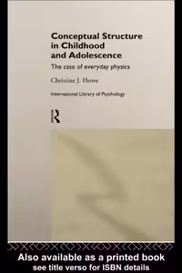 خرید و دانلود نسخه کامل کتاب Conceptual Structure in Childhood and Adolescence: The Case of Everyday Physics (International Library of Psychology)