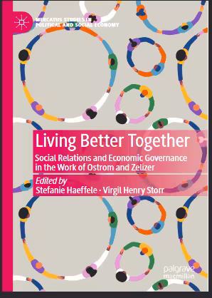 خرید و دانلود نسخه کامل کتاب Living Better Together Social Relations and Economic Governance in the Work of Ostrom and Zelize - PDF