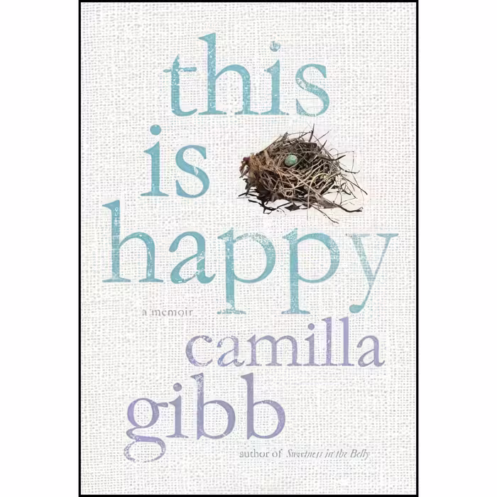 کتاب زبان اصلی This Is Happy اثر Camilla Gibb