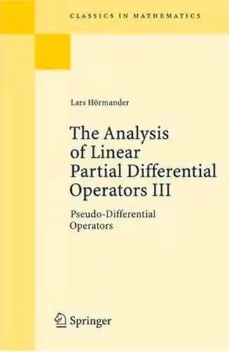 خرید و دانلود نسخه کامل کتاب The Analysis of Linear PD Operators. III, Pseudo-Differential Operators