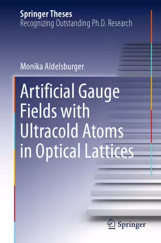 خرید و دانلود نسخه کامل کتاب Artificial Gauge Fields with Ultracold Atoms in Optical Lattices