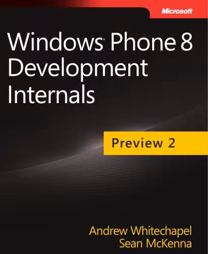 خرید و دانلود نسخه کامل کتاب Windows Phone 8 Development Internals Preview 2