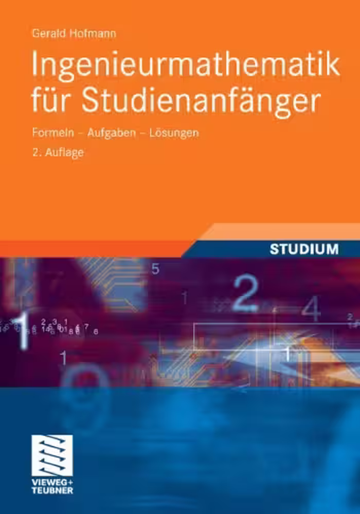 خرید و دانلود نسخه کامل کتاب Ingenieurmathematik für Studienanfänger: Formeln - Aufgaben - Lösungen, 2. Auflage