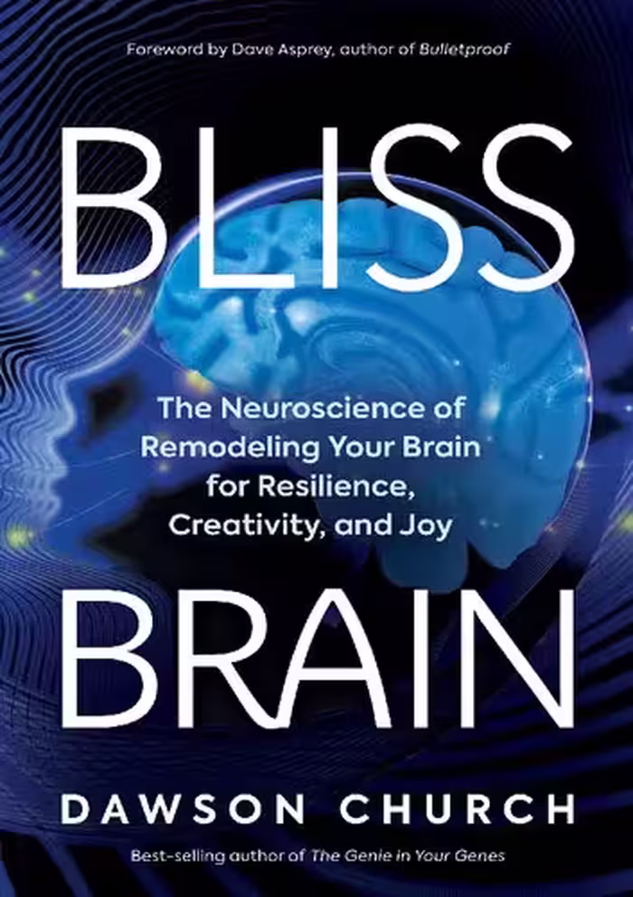 خرید و دانلود نسخه کامل کتاب Bliss Brain; The Neuroscience of remodeling your brain for resilience, creativity, and joy