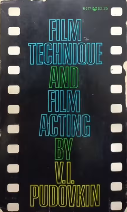 Film Technique and Film Acting | Vsevolod Pudovkin
