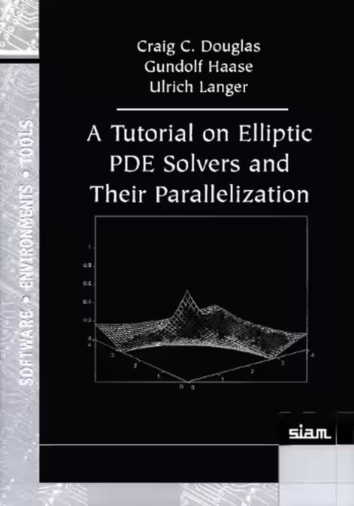 خرید و دانلود نسخه کامل کتاب A tutorial on elliptic PDE solvers and their parallelization
