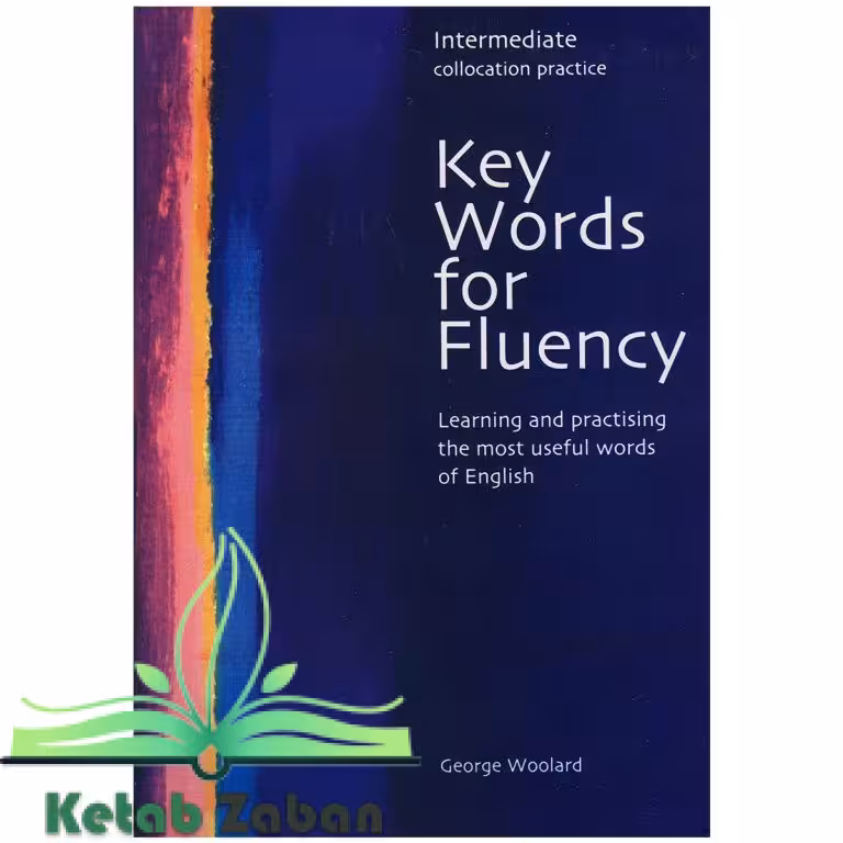 Key Words for Fluency Intermediateکی وردز فور فلوانسی اینترمدیت