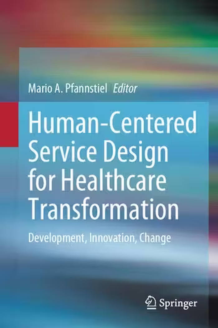 خرید و دانلود نسخه کامل کتاب Human-Centered Service Design for Healthcare Transformation: Development, Innovation, Change
