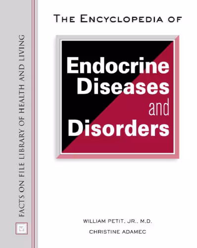 خرید و دانلود نسخه کامل کتاب The Encyclopedia of Endocrine Diseases and Disorders (Facts on File Library of Health and Living)