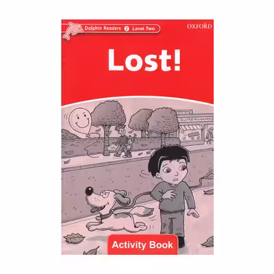 کتاب Dolphin Readers Level Two Lost اثر جمعی از نویسندگان انتشارات الوندپویان