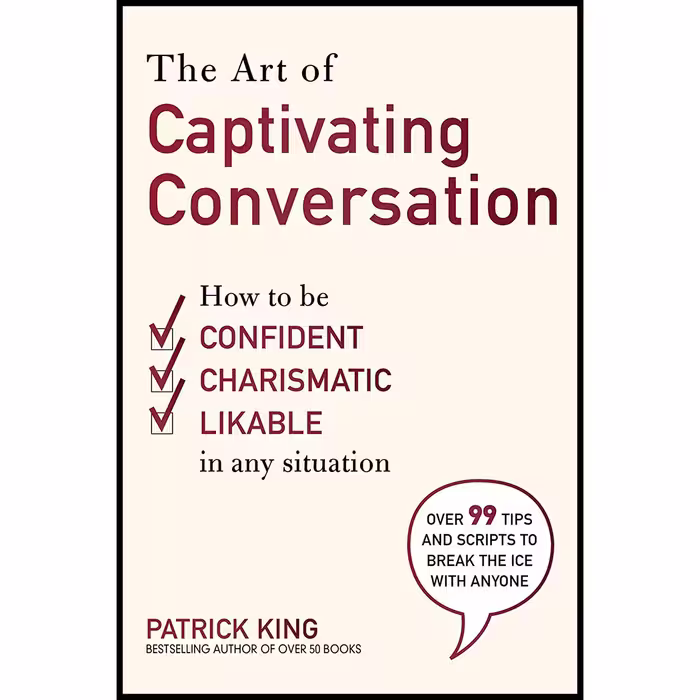 کتاب The Art of Captivating Conversation اثر Patrick King انتشارات Skyhorse