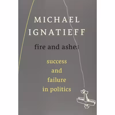 کتاب Fire and Ashes اثر Michael Ignatieff انتشارات Harvard University Press