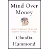کتاب Mind over Money اثر Claudia Hammond انتشارات Harper Perennial