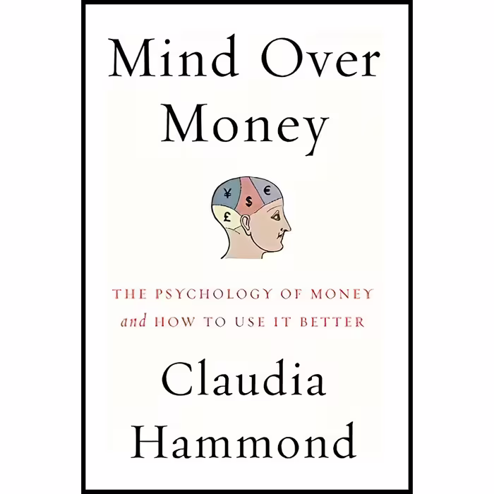 کتاب Mind over Money اثر Claudia Hammond انتشارات Harper Perennial
