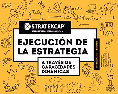خرید و دانلود نسخه کامل کتاب STRATEXCAP EJECUCIÓN DE LA ESTRATEGIA A TRAVÉS DE CAPACIDADES DINÁMICAS (Spanish Edition) eBook[2019] - Original PDF