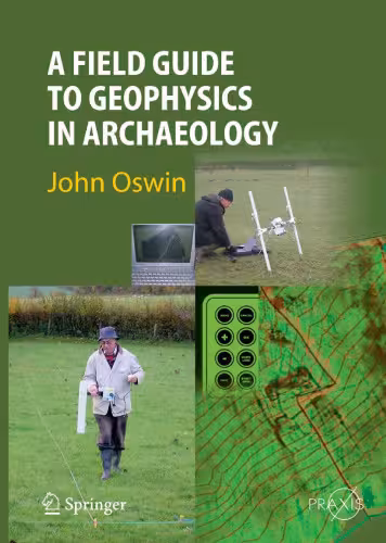 خرید و دانلود نسخه کامل کتاب A Field Guide to Geophysics in Archaeology (Springer Praxis Books  Geophysical Sciences)