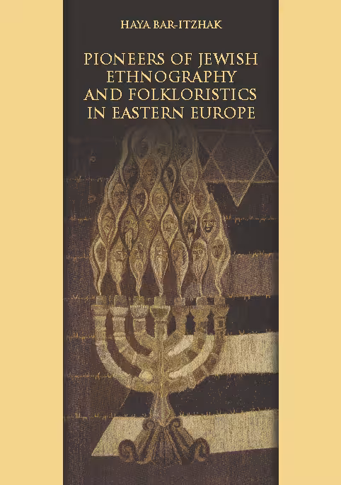 خرید و دانلود نسخه کامل کتاب Pioneers of Jewish Ethnography and Folkloristics in Eastern Europe