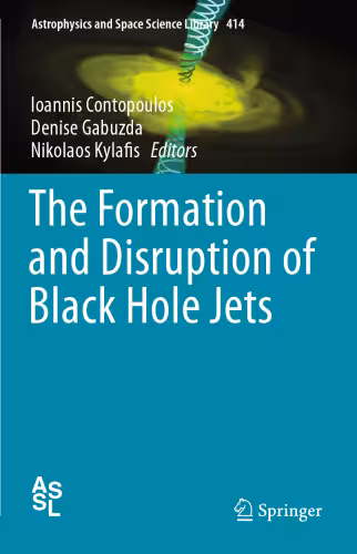 خرید و دانلود نسخه کامل کتاب The Formation and Disruption of Black Hole Jets