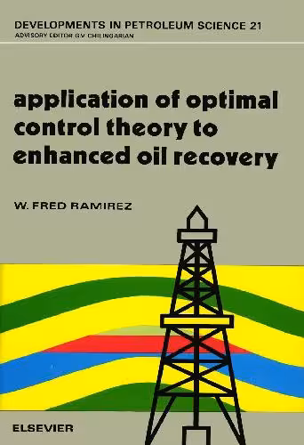خرید و دانلود نسخه کامل کتاب Application of Optimal Control Theory to Enhanced Oil Recovery