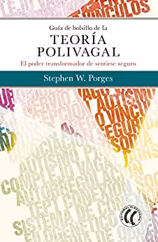 خرید و دانلود نسخه کامل کتاب Guía de bolsillo de la teoría polivagal: El poder transformador de sentirse seguro (Spanish Edition) - pdf