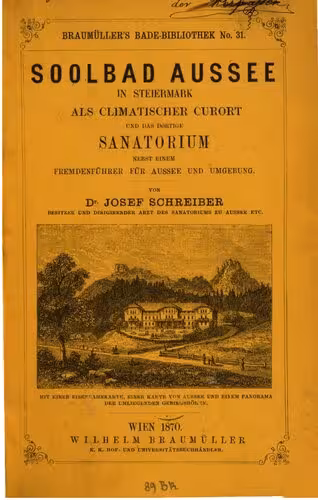 خرید و دانلود نسخه کامل کتاب Soolbad Aussee in Steiermark als climatischer Curort [klimatischer Kurort] und das dortige Sanatorium nebst einem Fremdenführer für Aussee und Umgebung