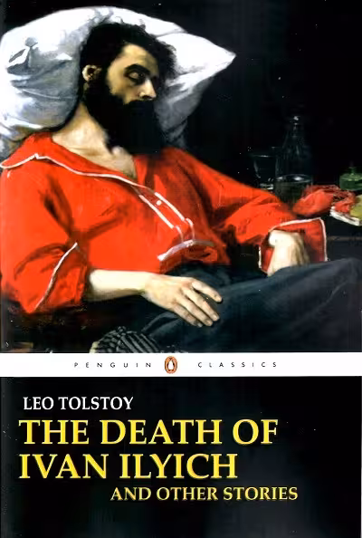 The Death of Ivan Ilyich and Other Stories