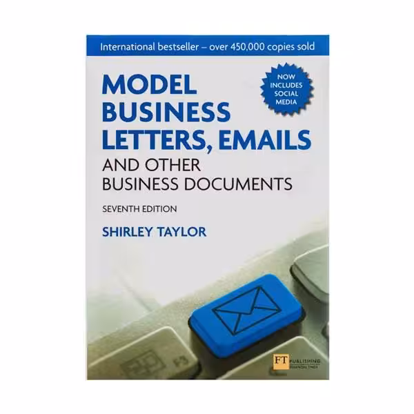 Model Business Letters Emails and Other Business Documents Seventh Edition مدل بیزینس لترز ایمیلز اند آدر بیزینس داکیومنتس ویرایش هفتم رنگی
