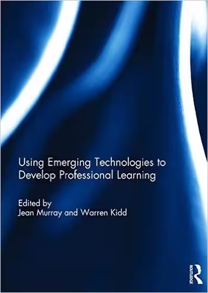 کتاب Using Emerging Technologies to Develop Professional Learning