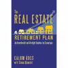 کتاب The Real Estate Retirement Plan اثر جمعی از نویسندگان انتشارات Dundurn