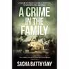 کتاب A Crime in the Family اثر Sacha Batthyaany انتشارات Quercus Publishing