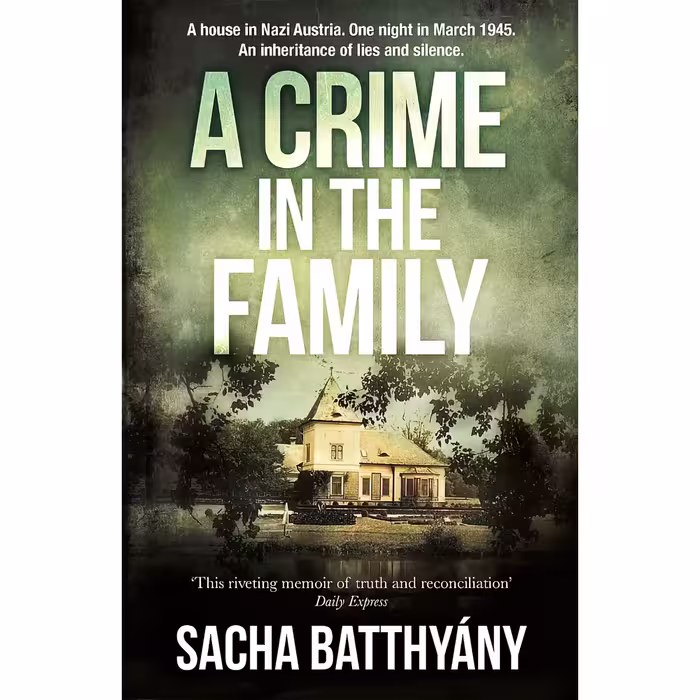کتاب A Crime in the Family اثر Sacha Batthyaany انتشارات Quercus Publishing